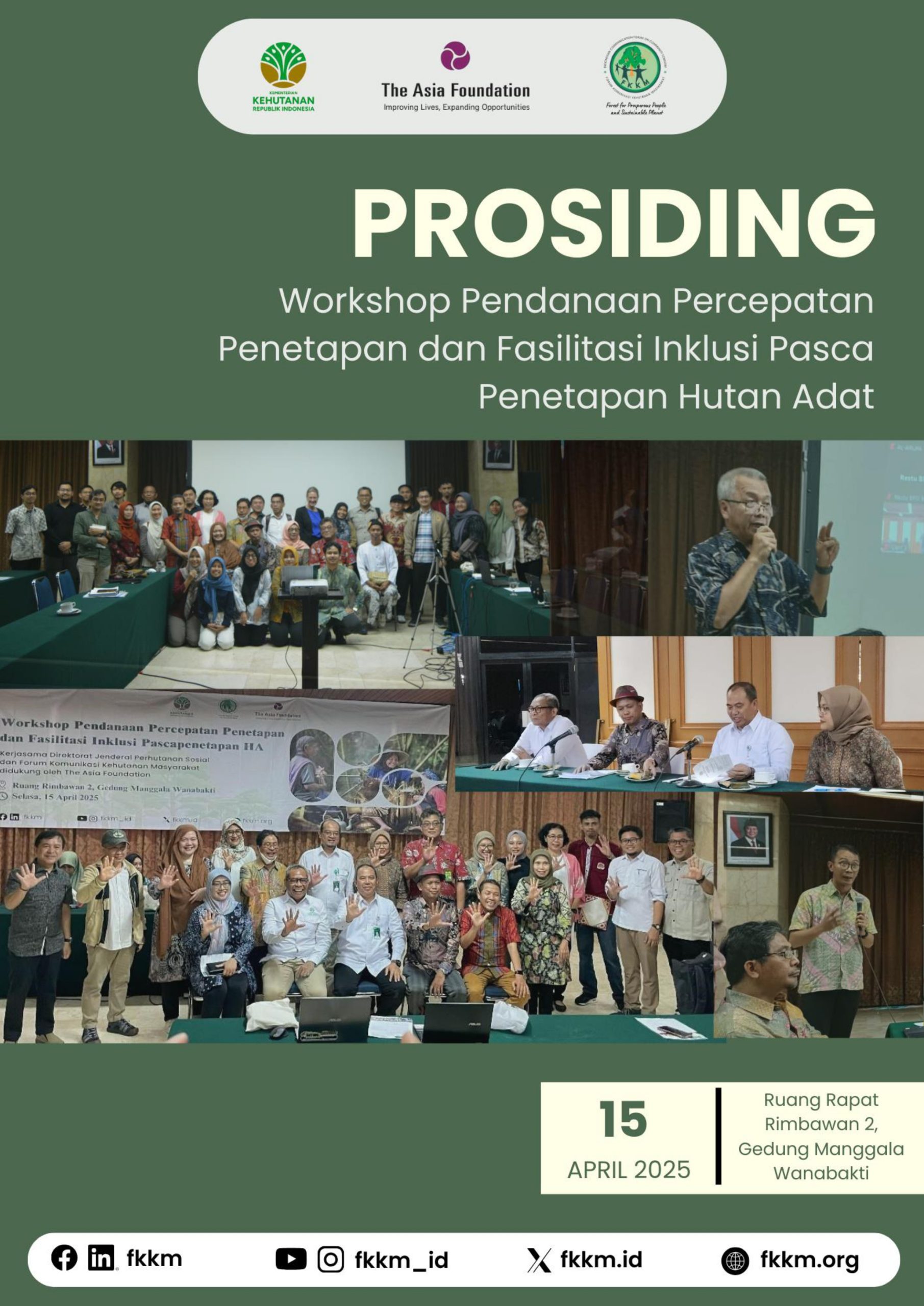 PROSIDING : Workshop Pendanaan Percepatan Penetapan dan Fasilitasi Inklusi Pasca Penetapan Hutan Adat